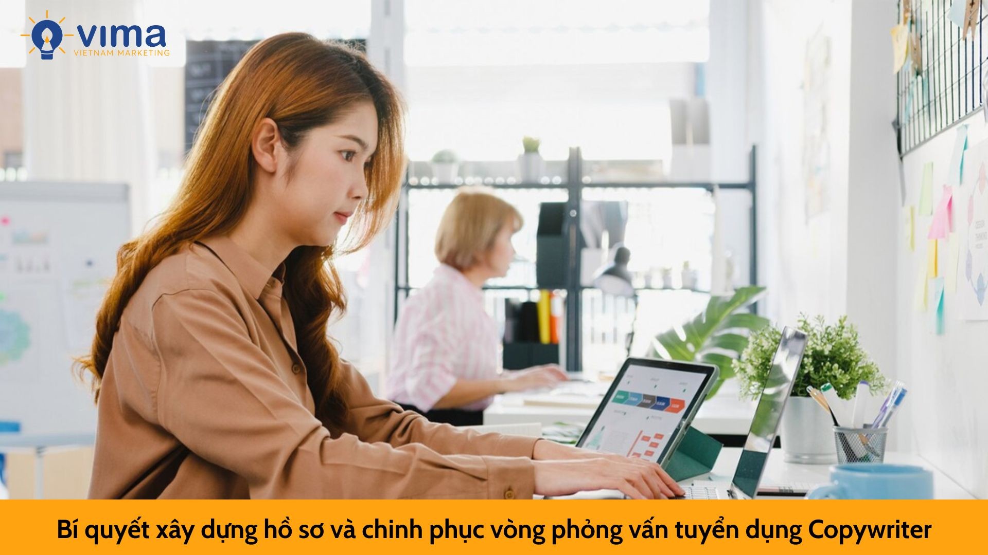 Bí quyết xây dựng hồ sơ và chinh phục vòng phỏng vấn tuyển dụng Copywriter